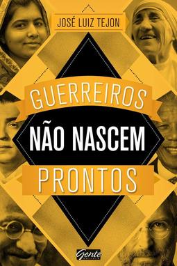 Guerreiros não nascem prontos
