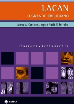 Lacan: o Grande Freudiano