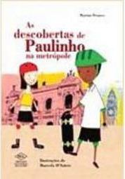 As Descobertas de Paulinho na Metrópole