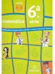 Idéias e Relações: Matemática - 6ª Série