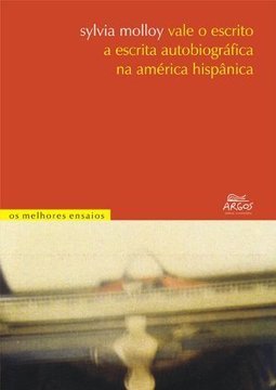 Vale o Escrito a Escrita Autobiográfica na América Hispânica