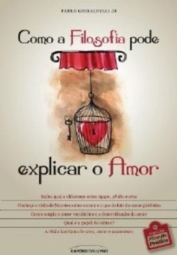 COMO A FILOSOFIA PODE EXPLICAR O AMOR