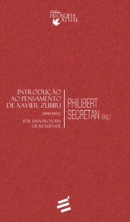 Introdução ao pensamento de Xavier Zubiri (Filosofia Atual)