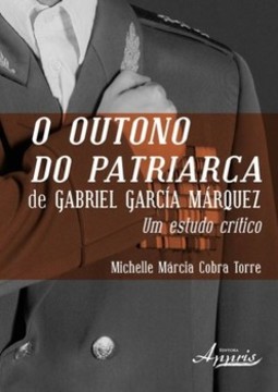 O outono do patriarca de gabriel garcía márquez: um estudo crítico