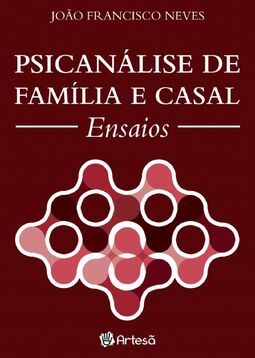 Psicanálise de família e casal: ensaios