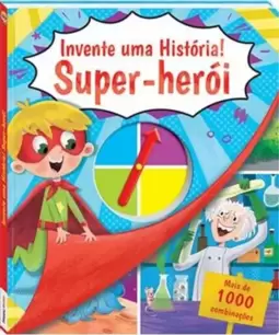 Invente Uma História! Super-Herói