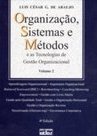 Organização, sistemas e métodos e as tecnologias de gestão organizacional