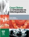 Casos clínicos de ortodontia na odontopediatria