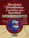 Mecânica Ortodôntica Corretiva em Typodont