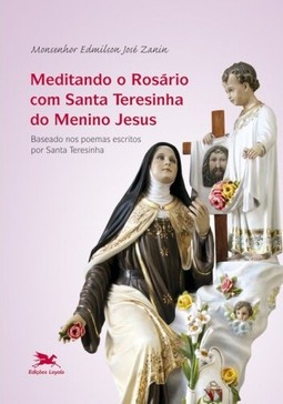 Meditando o rosário com Santa Teresinha do Menino Jesus