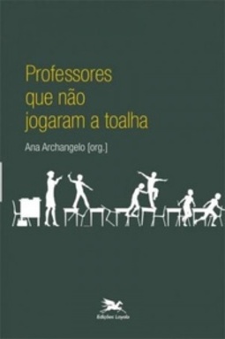 Professores que não jogam a toalha