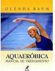 Aquaeróbica: Manual de Treinamento