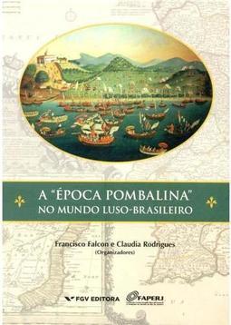 A "época pombalina" no mundo luso-brasileiro