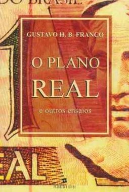 O Plano Real e Outros Ensaios