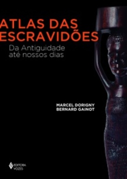 Atlas das escravidões (África e os Africanos)