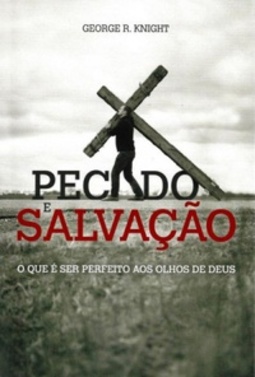 Pecado e Salvação: o que é ser perfeito aos olhos de Deus