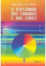 O Esplendor dos Chakras e das Cores