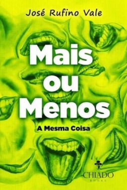 Mais ou menos a mesma coisa
