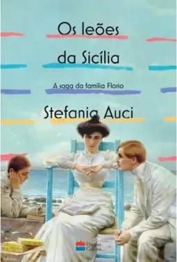 Os leões da Sicília - a saga da família Florio