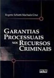 Garantias Processuais nos Recursos Criminais