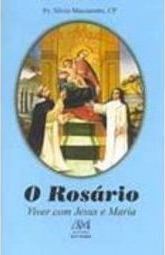 O Rosário: Viver com Jesus e Maria
