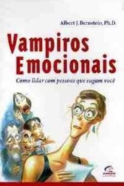 Vampiros Emocionais: Como Lidar com Pessoas que Sugam Você