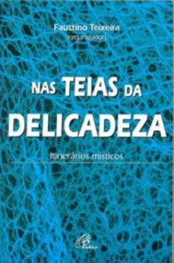 Nas Teias da Delicadeza (Religião e Cultura)