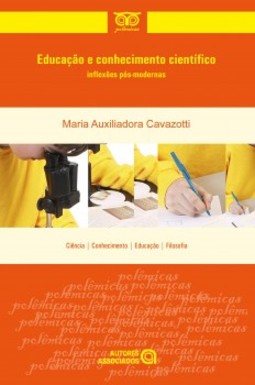 Educação e conhecimento científico: inflexões pós-modernas