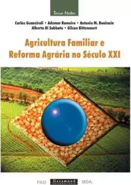 Agricultura familiar e reforma agrária no século XXI