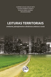 Leituras territoriais: ambiente, planejamento e dinâmicas urbanas e rurais