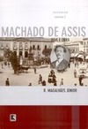 Ascensão - Vida e obra de Machado de Assis (vol. 2)