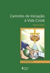 Caminho de iniciação à vida cristã: segunda etapa - Livro do catequista