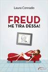 Freud, Me Tira Dessa! Laura Conrado