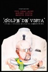 Golpe de vista: cinema e ditadura militar na América do Sul