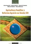 Agricultura familiar e reforma agrária no século XXI