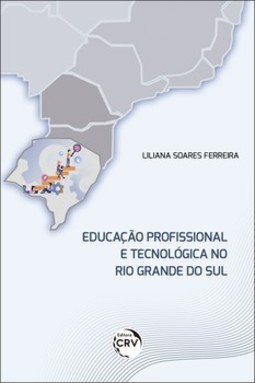 Educação profissional e tecnológica no Rio Grande do Sul