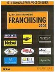 Guia de Oportunidades em Franchising 2004