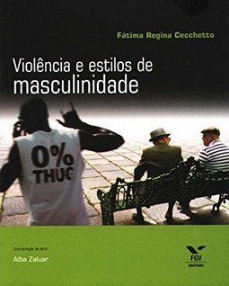 Violência e Estilos de Masculinidade