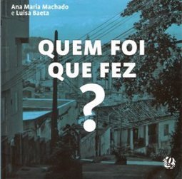 QUEM FOI QUE FEZ