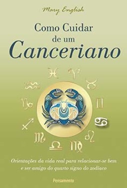Como cuidar de um canceriano: orientações da vida real para relacionar-se bem e ser amigo do quarto signo do zodíaco