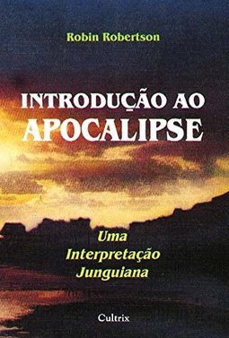 Introdução ao Apocalipse: uma Interpretação Junguiana