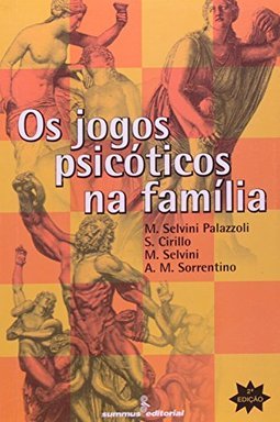Os Jogos Psicóticos na Família: Família