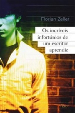 Os incríveis infortúnios de um escritor aprendiz