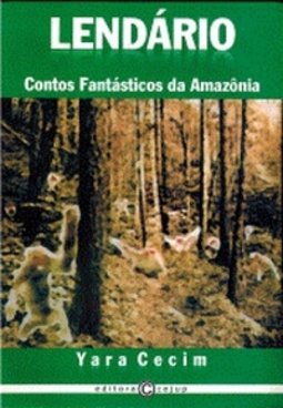 Lendário: Contos Fantásticos da Amazônia