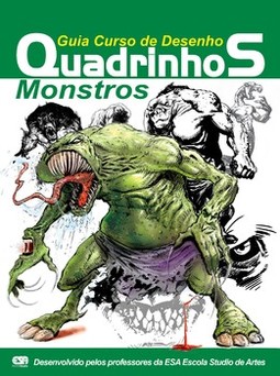 Guia curso de desenho: quadrinhos - Monstros