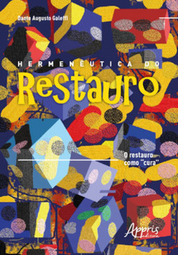 Hermenêutica do restauro: o restauro como “cura”
