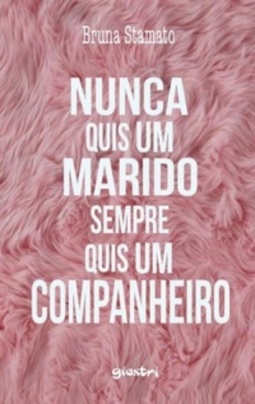 Nunca quis um marido sempre quis um companheiro (1)