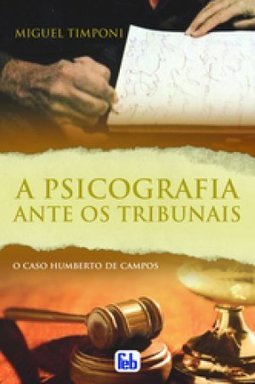 A Psicografia ante os tribunais