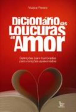 DICIONARIO DAS LOUCURAS DE AMOR