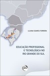 Educação profissional e tecnológica no Rio Grande do Sul